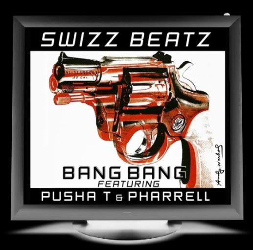 Swizz-Beatz-featuring-Pusha-T-Pharrell--Bang-Bang-.jpg picture by aggies048