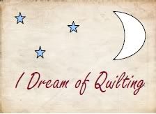 I Dream of Quilting
