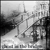 ghostinthebridge.gif