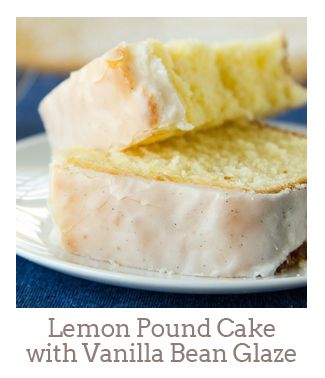 ”Lemon Pound Cake with Vanilla Bean Glaze”