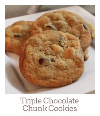”Triple Chocolate Chunk Cookies”