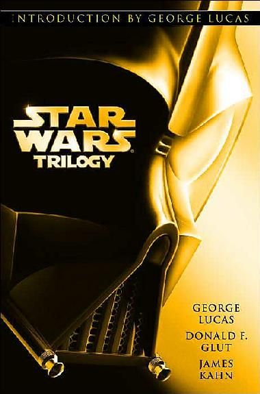 Star Wars Trilogy George Lucas, Donald F. Glut and James Kahn