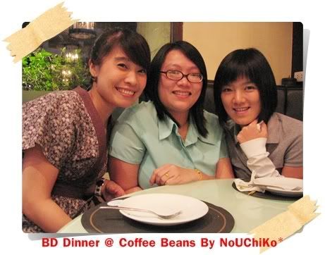 My BD dinner with very best friends Coffee Beans